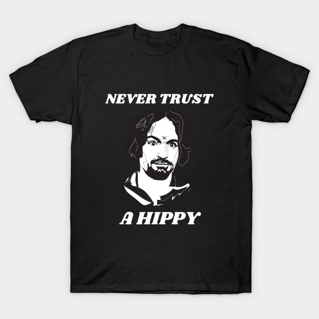 Never Trust A Hippy T-Shirt by kiyomisacreates